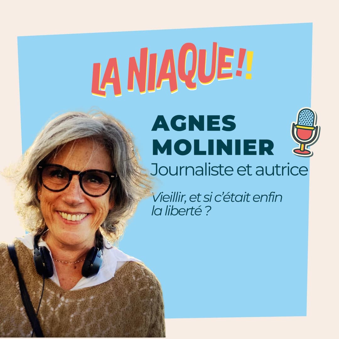 Vignette de l’épisode #23 Vieillir, et si c'était enfin la liberté ? - Agnès Molinier